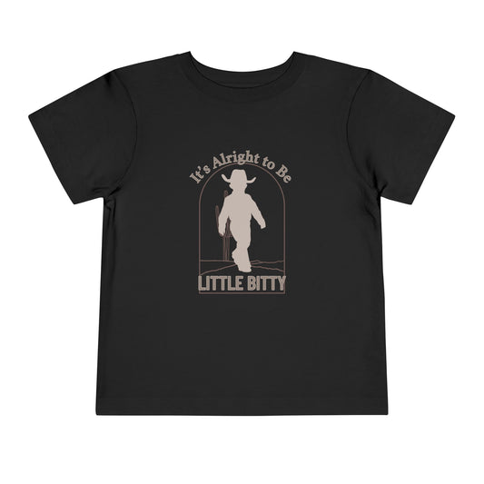 Toddler Tee — "It's Alright to Be Little Bitty" Western Cowboy T-Shirt