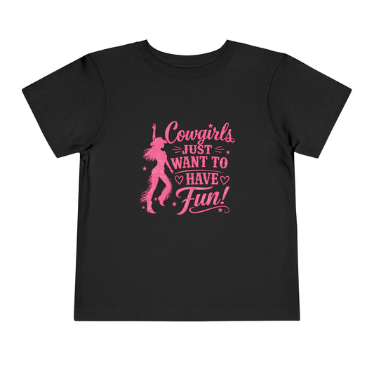 Toddler Tee - "Cowgirls Just Want to Have Fun" Pink Rodeo Graphic T-Shirt