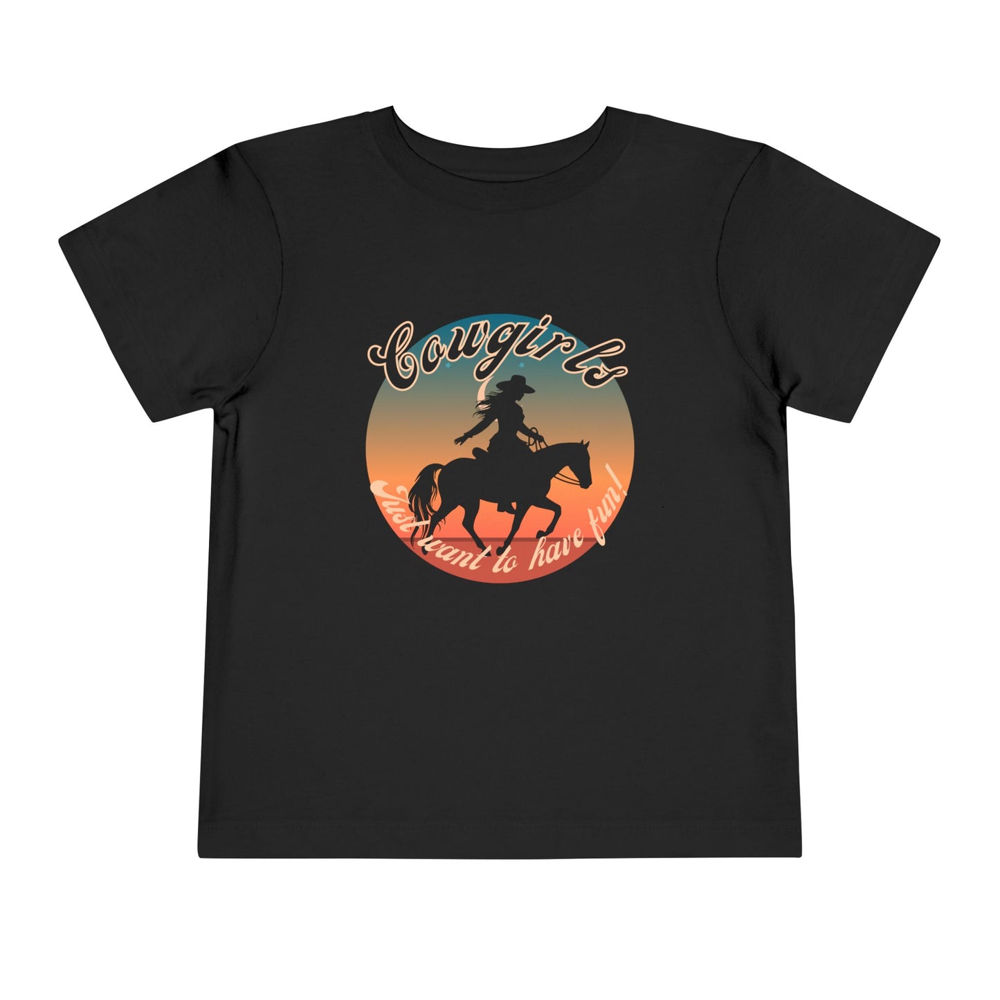 Toddler Tee - Cowgirls Just Want to Have Fun T-Shirt