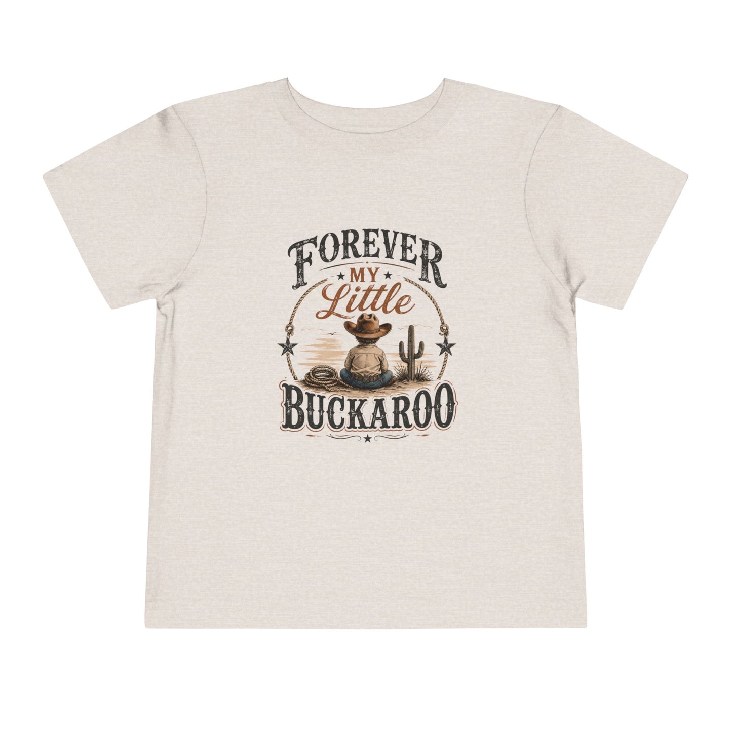Toddler Tee- "Forever My Little Buckaroo" Western Cowboy Keepsake T-Shirt