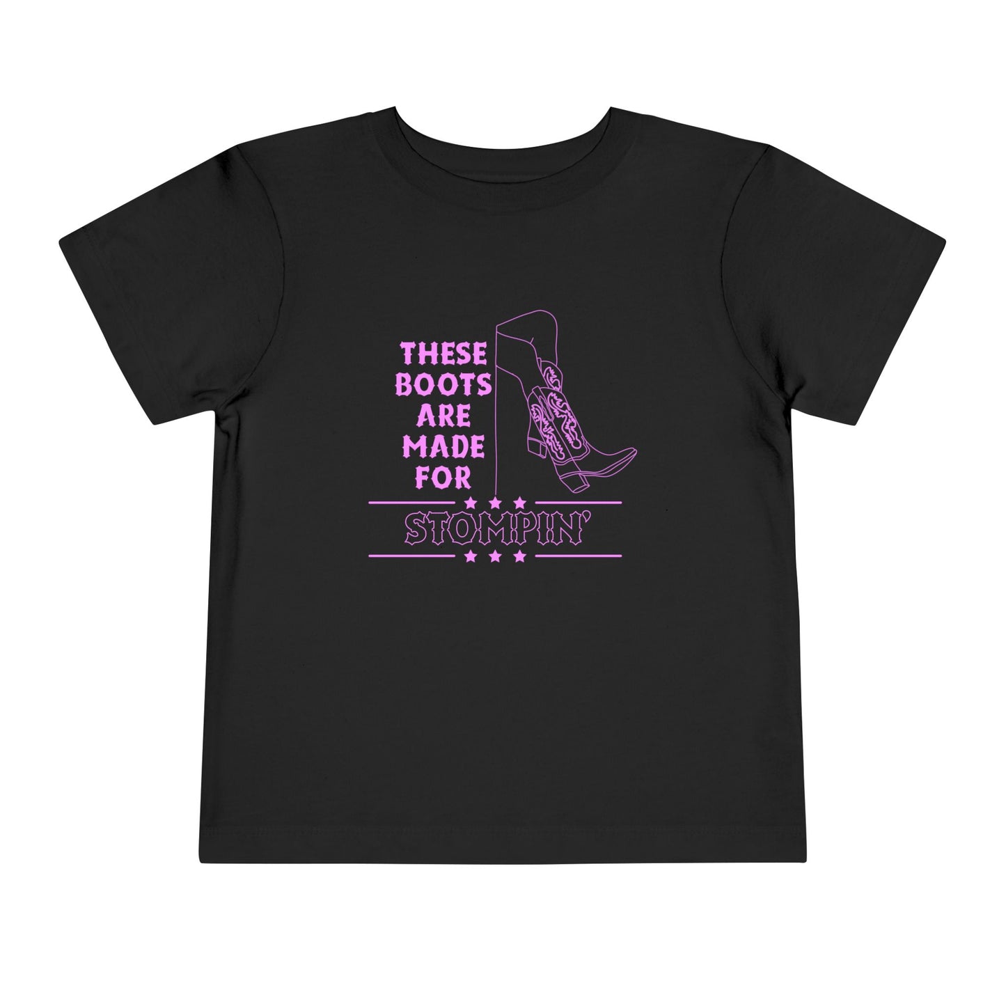 Toddler Tee -  Little Girl These Boots Are Made for Stomping T-Shirt